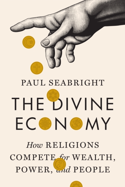 The Divine Economy : How Religions Compete for Wealth, Power, and People, EPUB eBook