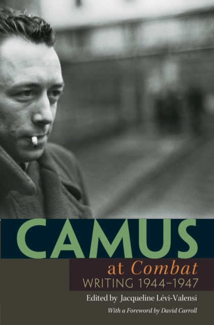 Camus at Combat : Writing 1944-1947, EPUB eBook