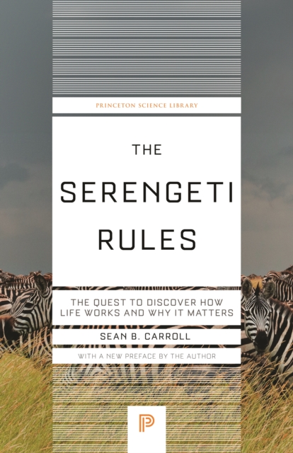 The Serengeti Rules : The Quest to Discover How Life Works and Why It Matters, Paperback / softback Book