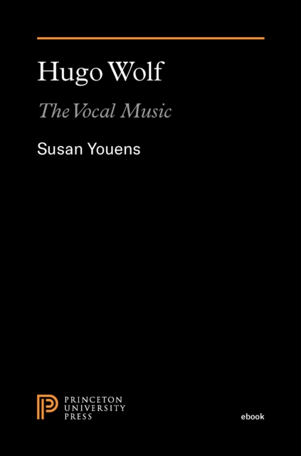 Hugo Wolf : The Vocal Music, EPUB eBook
