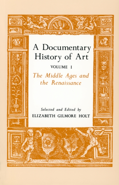 A Documentary History of Art, Volume 1 : The Middle Ages and the Renaissance, EPUB eBook
