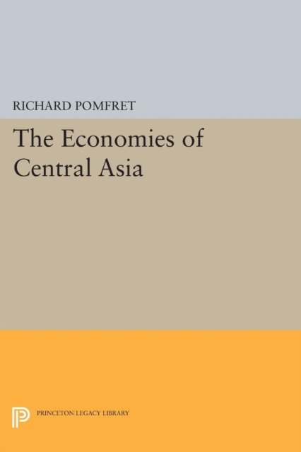 The Economies of Central Asia, Paperback / softback Book