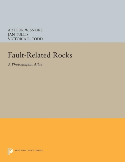 Fault-related Rocks : A Photographic Atlas, Paperback / softback Book