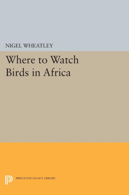 Where to Watch Birds in Africa, Paperback Book