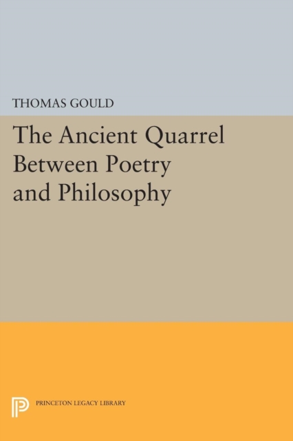 The Ancient Quarrel Between Poetry and Philosophy, Paperback / softback Book