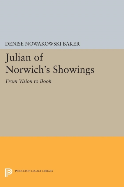 Julian of Norwich's Showings : From Vision to Book, Paperback / softback Book