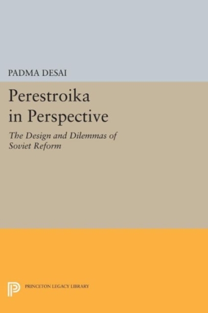 Perestroika in Perspective : The Design and Dilemmas of Soviet Reform, Paperback Book