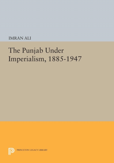 The Punjab Under Imperialism, 1885-1947, Paperback / softback Book