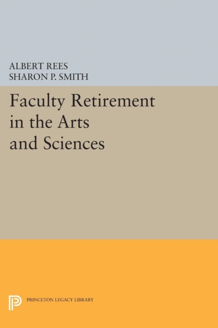 Faculty Retirement in the Arts and Sciences, Paperback / softback Book