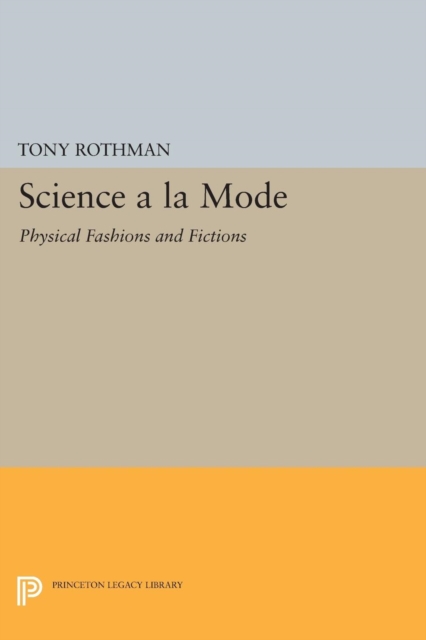 Science a la Mode : Physical Fashions and Fictions, Paperback / softback Book