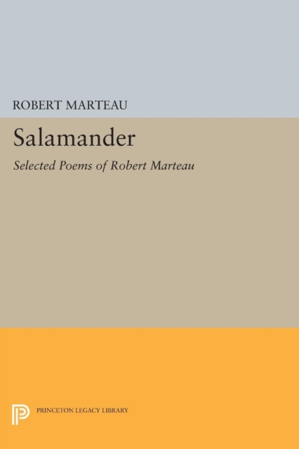 Salamander : Selected Poems of Robert Marteau, Paperback / softback Book