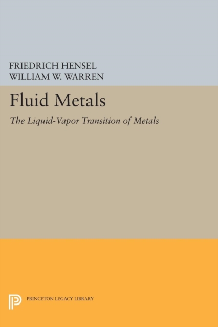 Fluid Metals : The Liquid-Vapor Transition of Metals, Paperback / softback Book