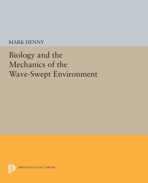 Biology and the Mechanics of the Wave-Swept Environment, Paperback / softback Book