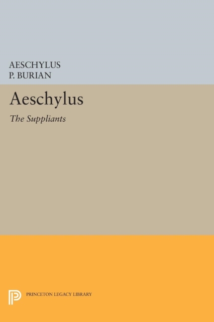 Aeschylus : The Suppliants, Paperback / softback Book