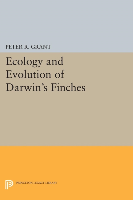 Ecology and Evolution of Darwin's Finches (Princeton Science Library Edition) : Princeton Science Library Edition, Paperback / softback Book