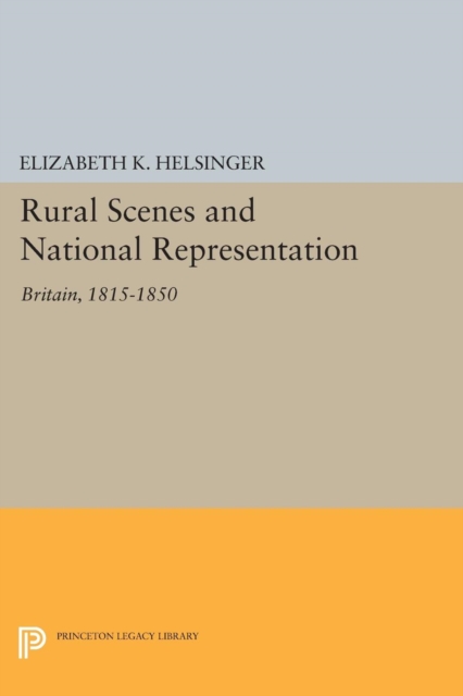 Rural Scenes and National Representation : Britain, 1815-1850, Paperback / softback Book
