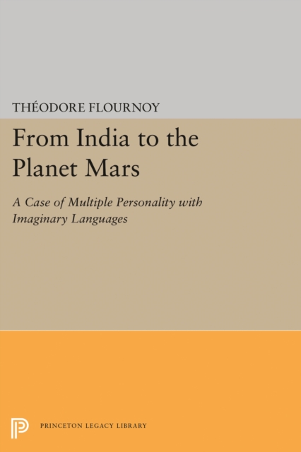 From India to the Planet Mars : A Case of Multiple Personality with Imaginary Languages, Paperback / softback Book