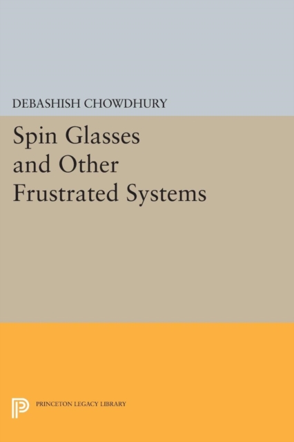 Spin Glasses and Other Frustrated Systems, Paperback Book