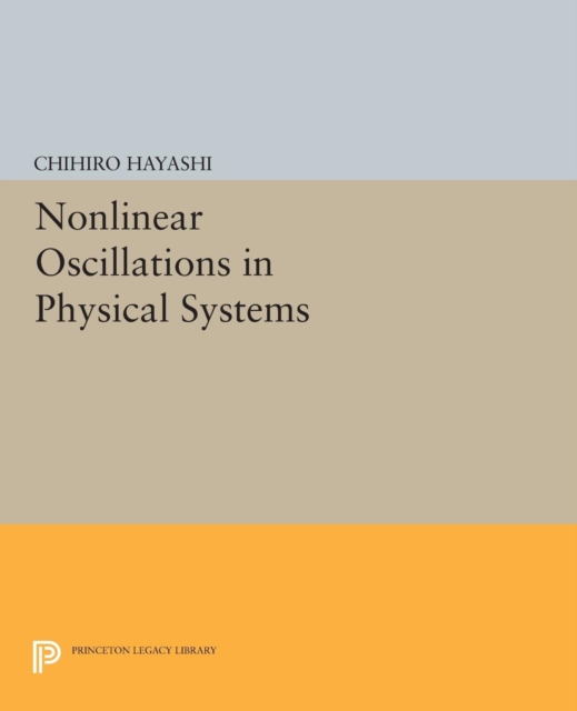 Nonlinear Oscillations in Physical Systems, Paperback / softback Book