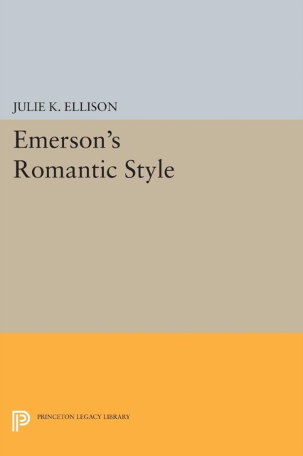 Emerson's Romantic Style, Paperback / softback Book