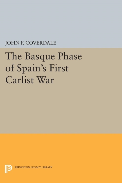 The Basque Phase of Spain's First Carlist War, Paperback / softback Book