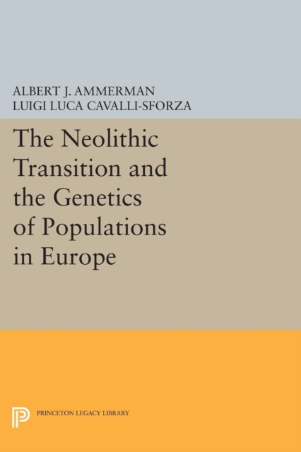 The Neolithic Transition and the Genetics of Populations in Europe, Paperback / softback Book