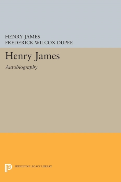 Henry James : Autobiography, Paperback / softback Book
