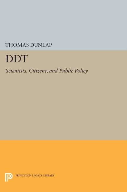 DDT : Scientists, Citizens, and Public Policy, Paperback / softback Book