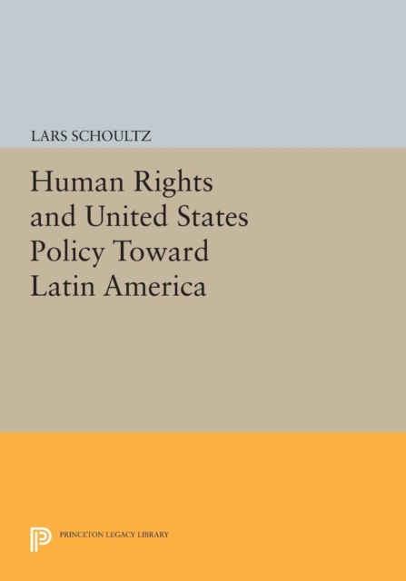 Human Rights and United States Policy Toward Latin America, Paperback / softback Book