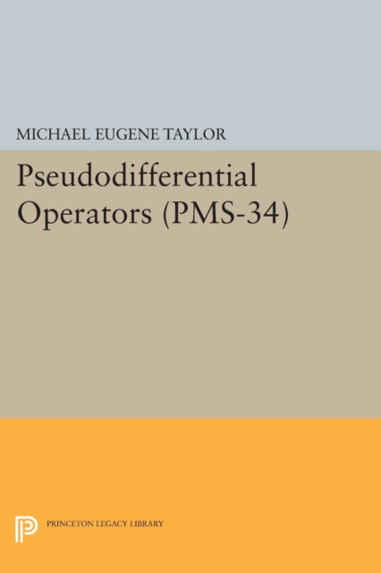 Pseudodifferential Operators (PMS-34), Paperback / softback Book