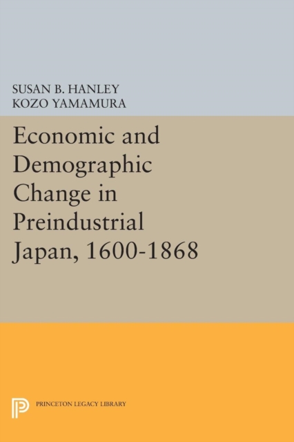 Economic and Demographic Change in Preindustrial Japan, 1600-1868, Paperback / softback Book