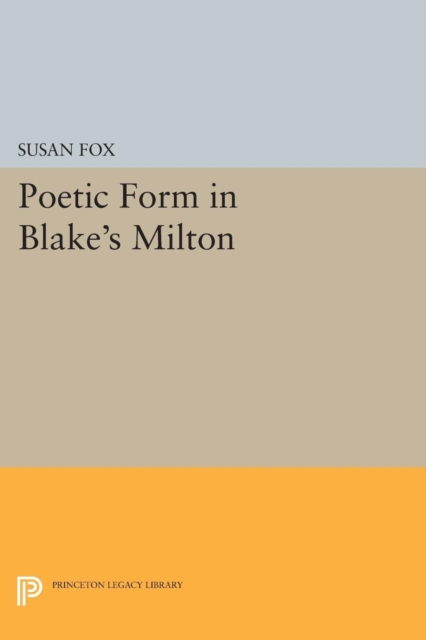 Poetic Form in Blake's MILTON, Paperback / softback Book