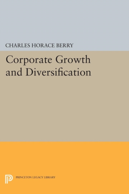 Corporate Growth and Diversification, Paperback / softback Book