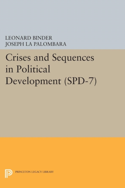 Crises and Sequences in Political Development. (SPD-7), Paperback / softback Book