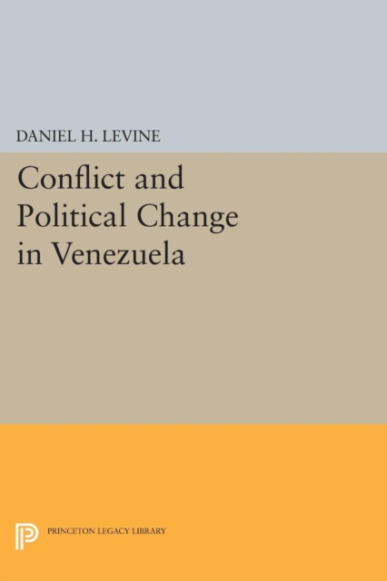 Conflict and Political Change in Venezuela, Paperback / softback Book