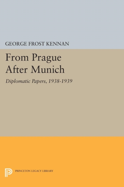 From Prague After Munich : Diplomatic Papers, 1938-1940, Paperback / softback Book