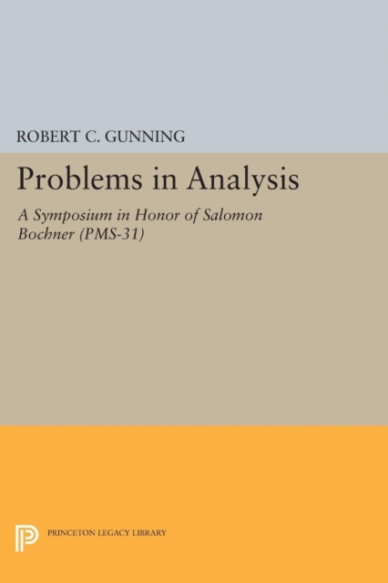 Problems in Analysis : A Symposium in Honor of Salomon Bochner (PMS-31), Paperback / softback Book