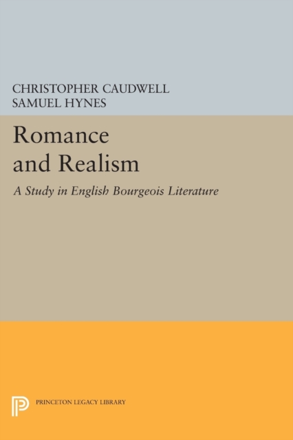 Romance and Realism : A Study in English Bourgeois Literature, Paperback / softback Book