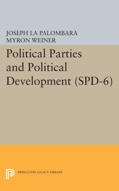 Political Parties and Political Development. (SPD-6), Paperback / softback Book