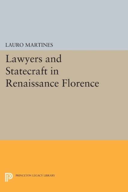Lawyers and Statecraft in Renaissance Florence, Paperback / softback Book