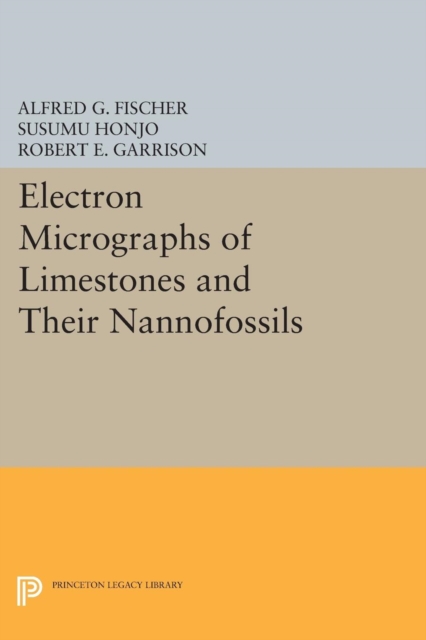 Electron Micrographs of Limestones and Their Nannofossils, Paperback / softback Book
