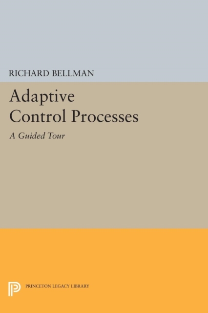 Adaptive Control Processes : A Guided Tour, Paperback / softback Book