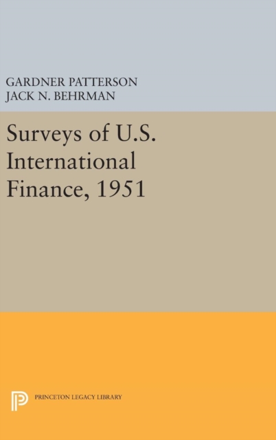 Surveys of U.S. International Finance, 1951, Hardback Book