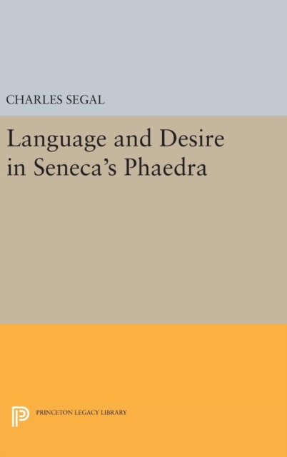 Language and Desire in Seneca's Phaedra, Hardback Book
