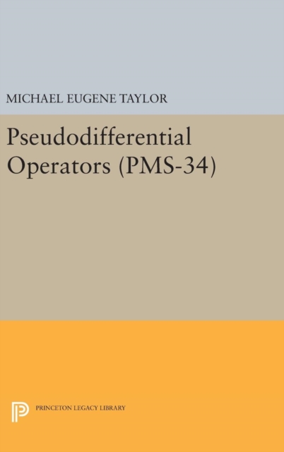 Pseudodifferential Operators (PMS-34), Hardback Book