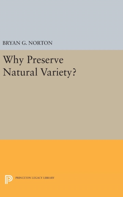 Why Preserve Natural Variety?, Hardback Book