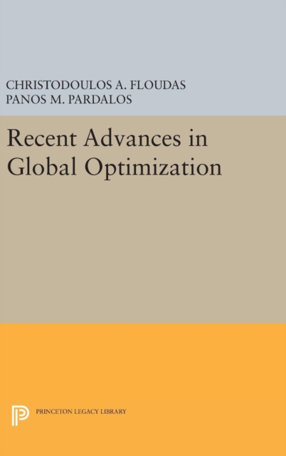 Recent Advances in Global Optimization, Hardback Book