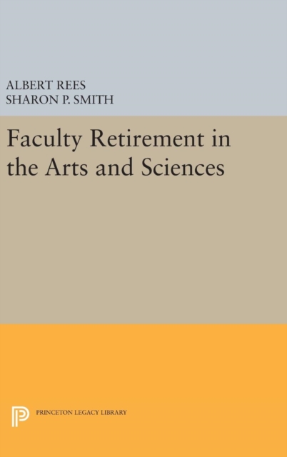 Faculty Retirement in the Arts and Sciences, Hardback Book