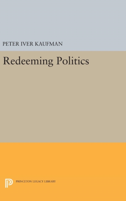 Redeeming Politics, Hardback Book