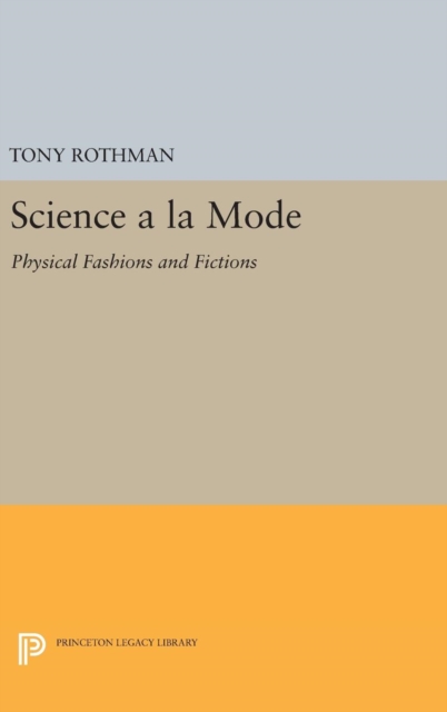 Science a la Mode : Physical Fashions and Fictions, Hardback Book